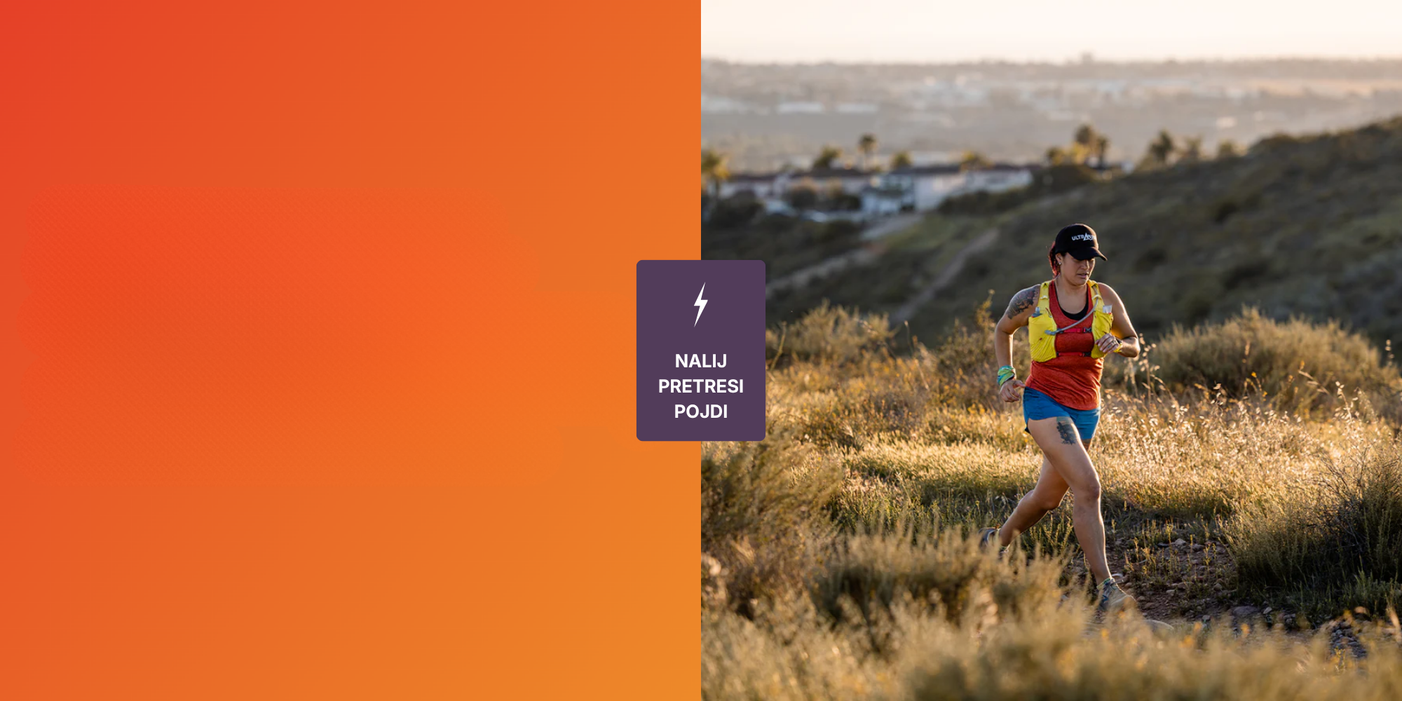 Person running on a trail with an orange gradient and 'Nalij, pretresi Pojdi' logo.
